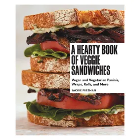 A Hearty Book of Veggie Sandwiches